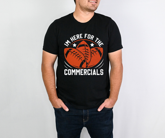 I'm Just Here for the Commercials DTF Transfer 06430