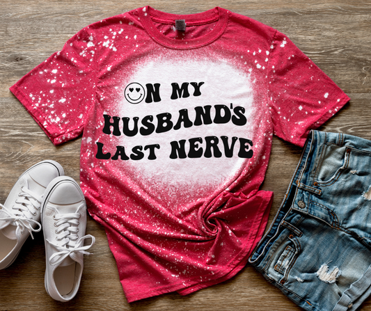 On My Husband's Last Nerve with Pocket DTF Transfer 06370