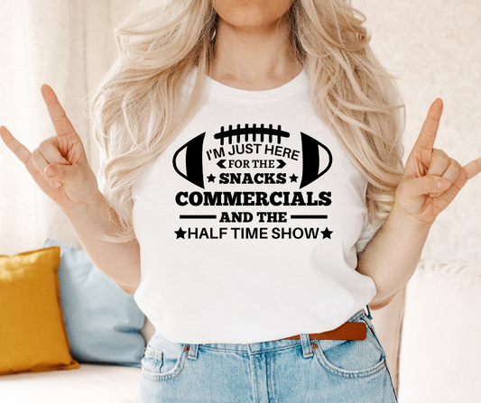 I'm Just Here for the Snacks, Commercials, and Half-time Show DTF Transfer 06428