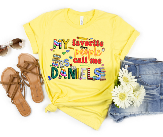 CUSTOM My Favorite People Call Me Teacher DTF Transfer 06301