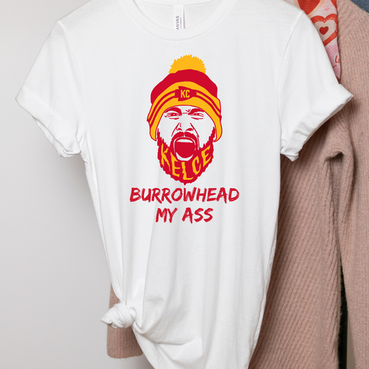 Burrowhead My Ass Kelce DTF Transfer 06400