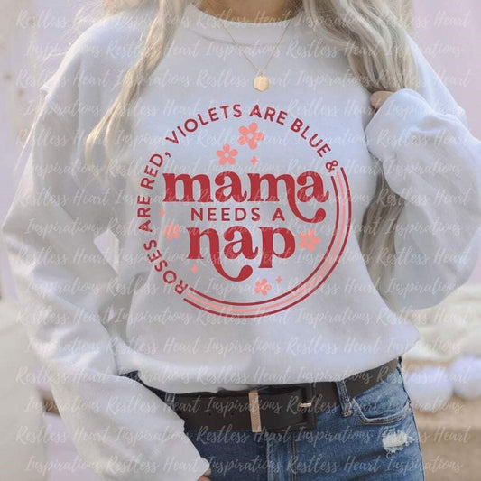 Roses Are Red Mama Needs a Nap DTF Transfer 06533