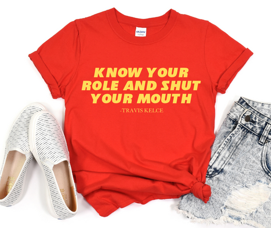 Know Your Role and Shut Your Mouth DTF Transfer 06408