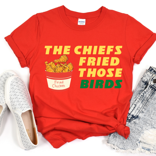 The Chiefs Fried Those Birds with Fried Chicken DTF Transfer 06356