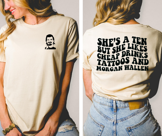 She's a Ten But She Likes Cheap Drinks Tattoos and MW DTF Transfer 06542